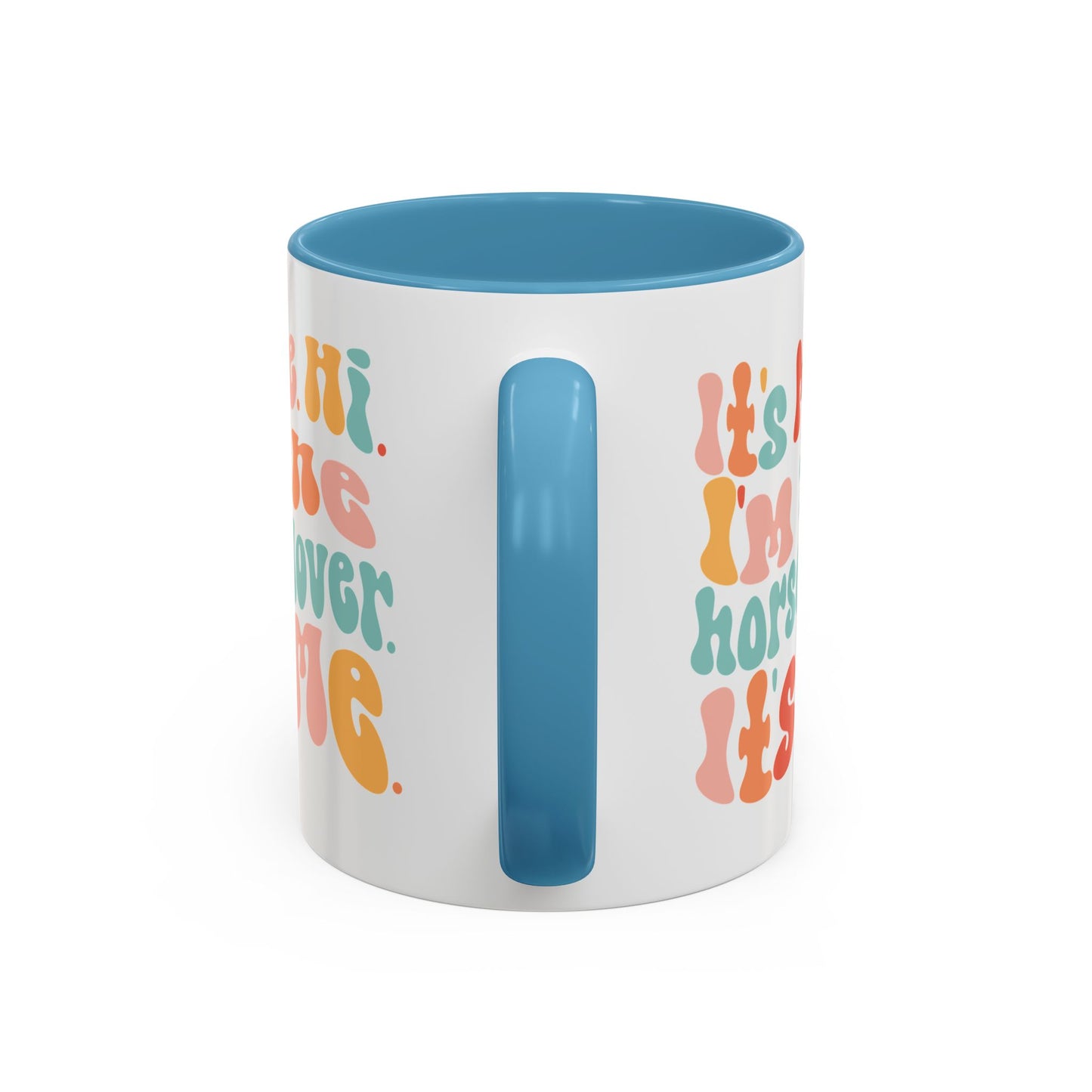 It's Me Hi I'm the HORSE LOVER Mug