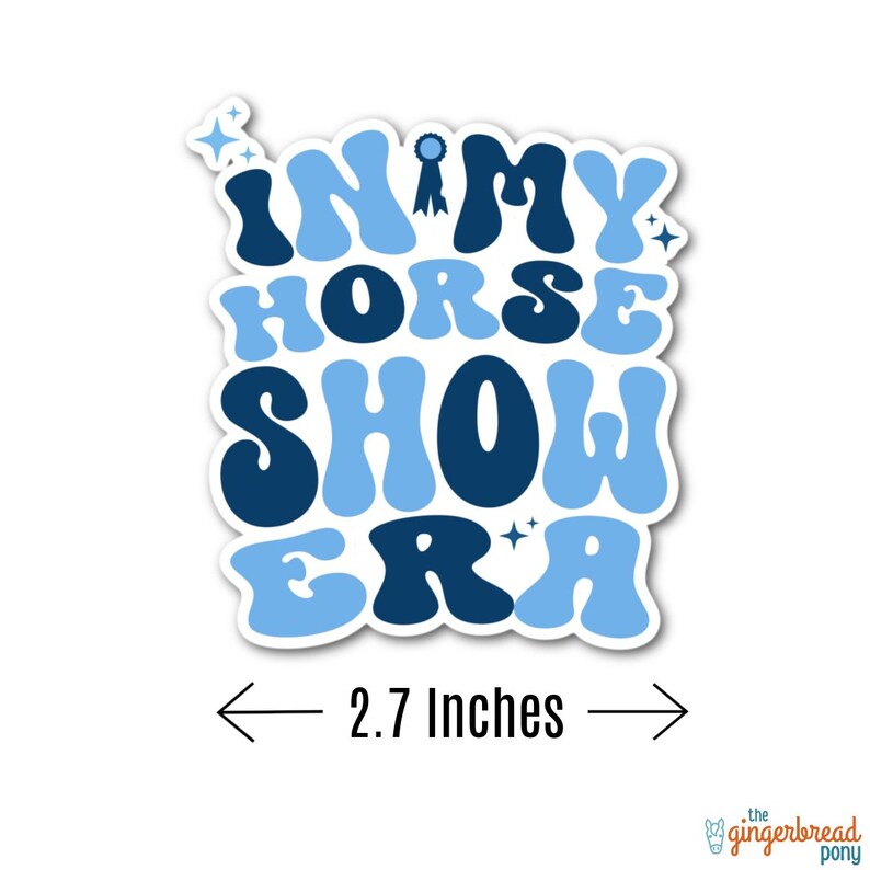 In My Horse Show Era Vinyl Sticker