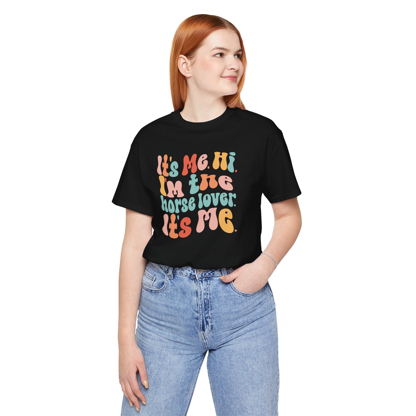 It's Me Hi I'm the HORSE LOVER Shirt (Adult)