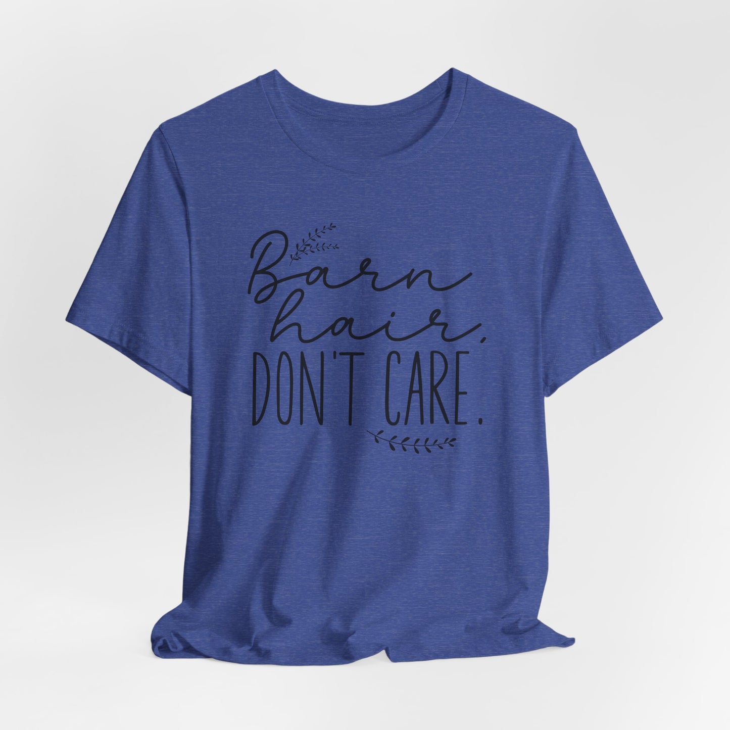 Barn Hair Don't Care Shirt (Adult)