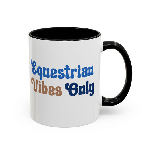 Equestrian Vibes Only Mug