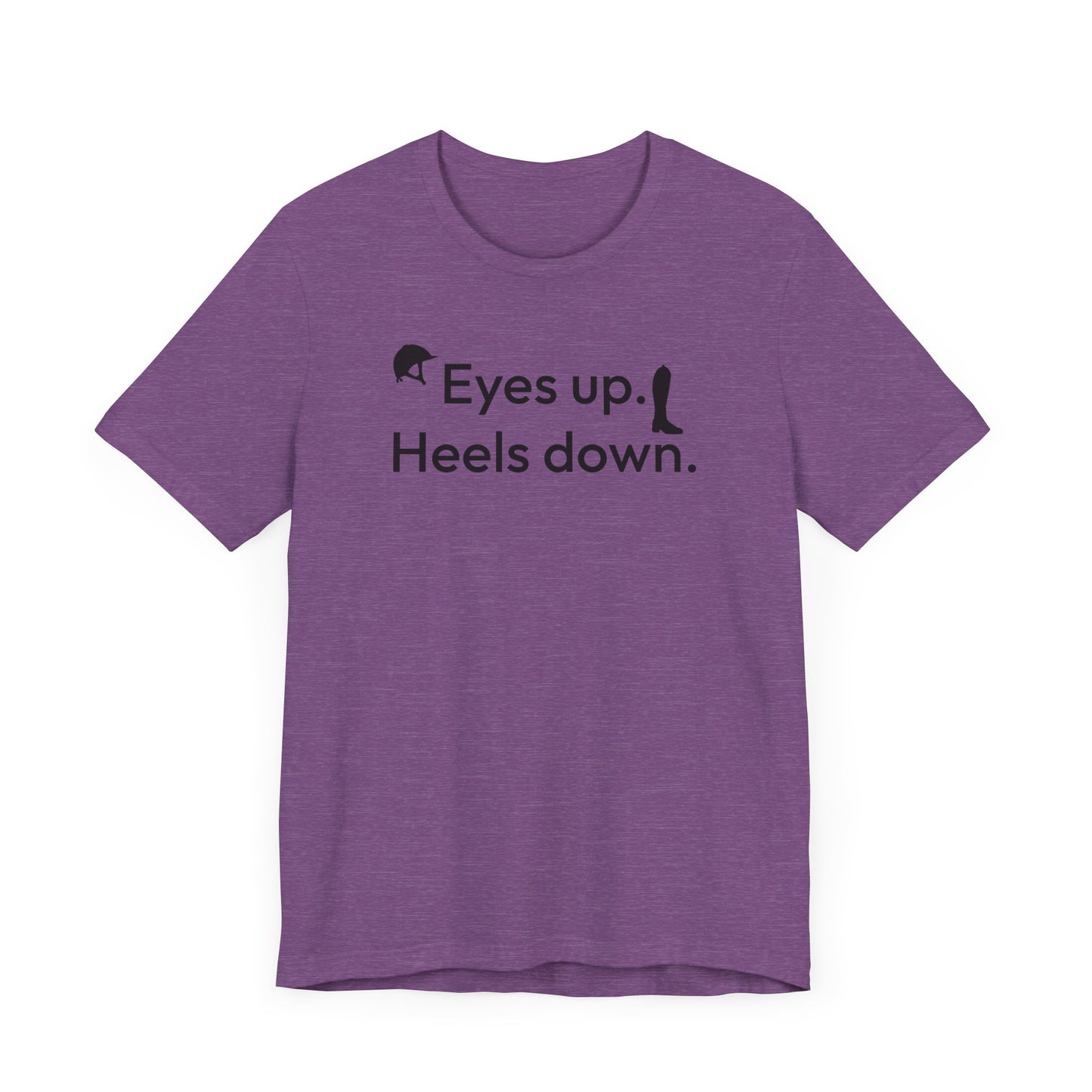 Eyes Up Heels Down Equestrian Shirt (Adult)