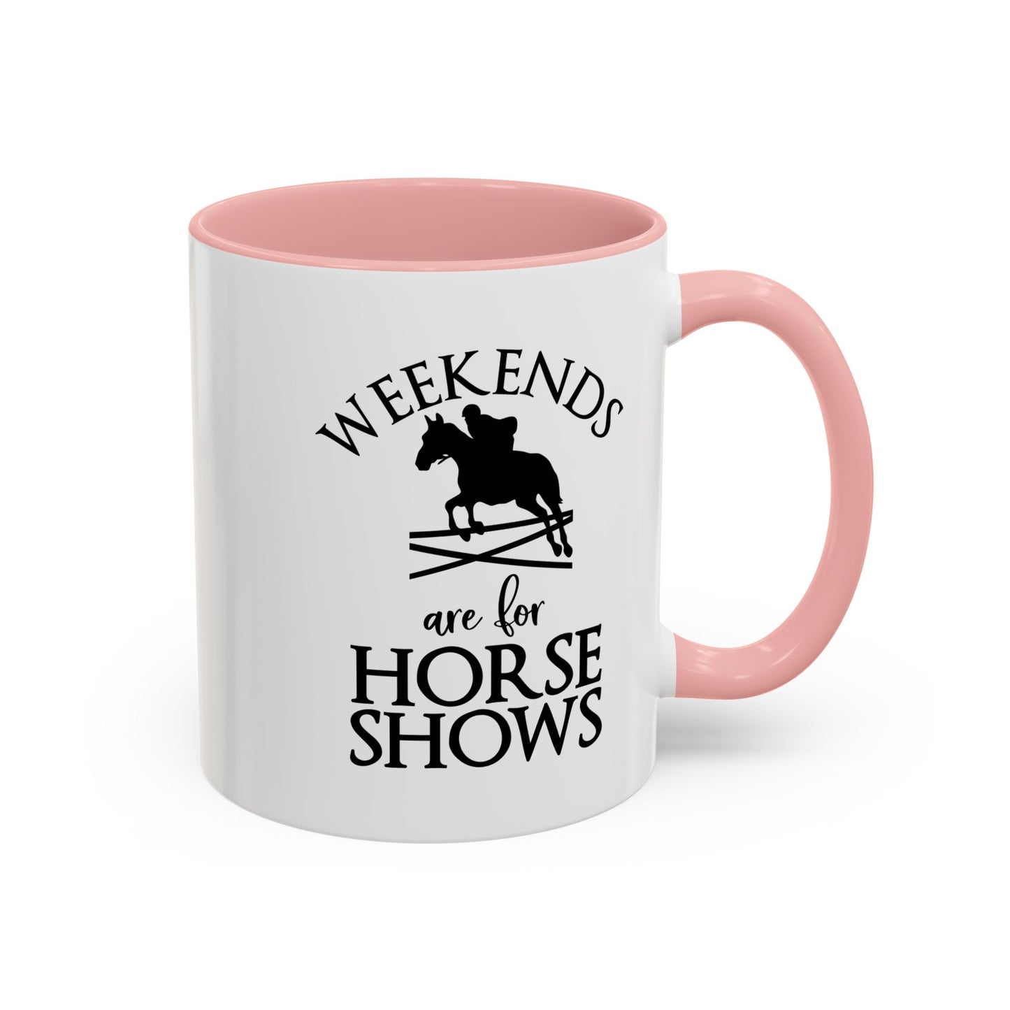 Weekends are for Horse Shows Ceramic Mug