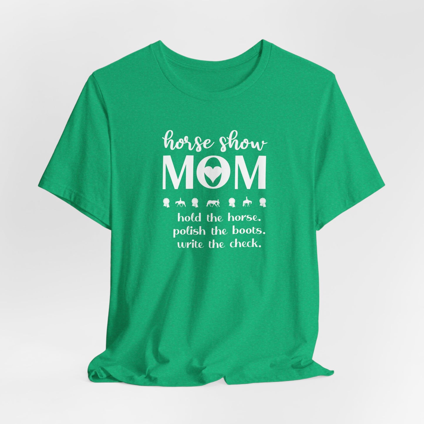 Horse Show Mom Shirt (Adult)