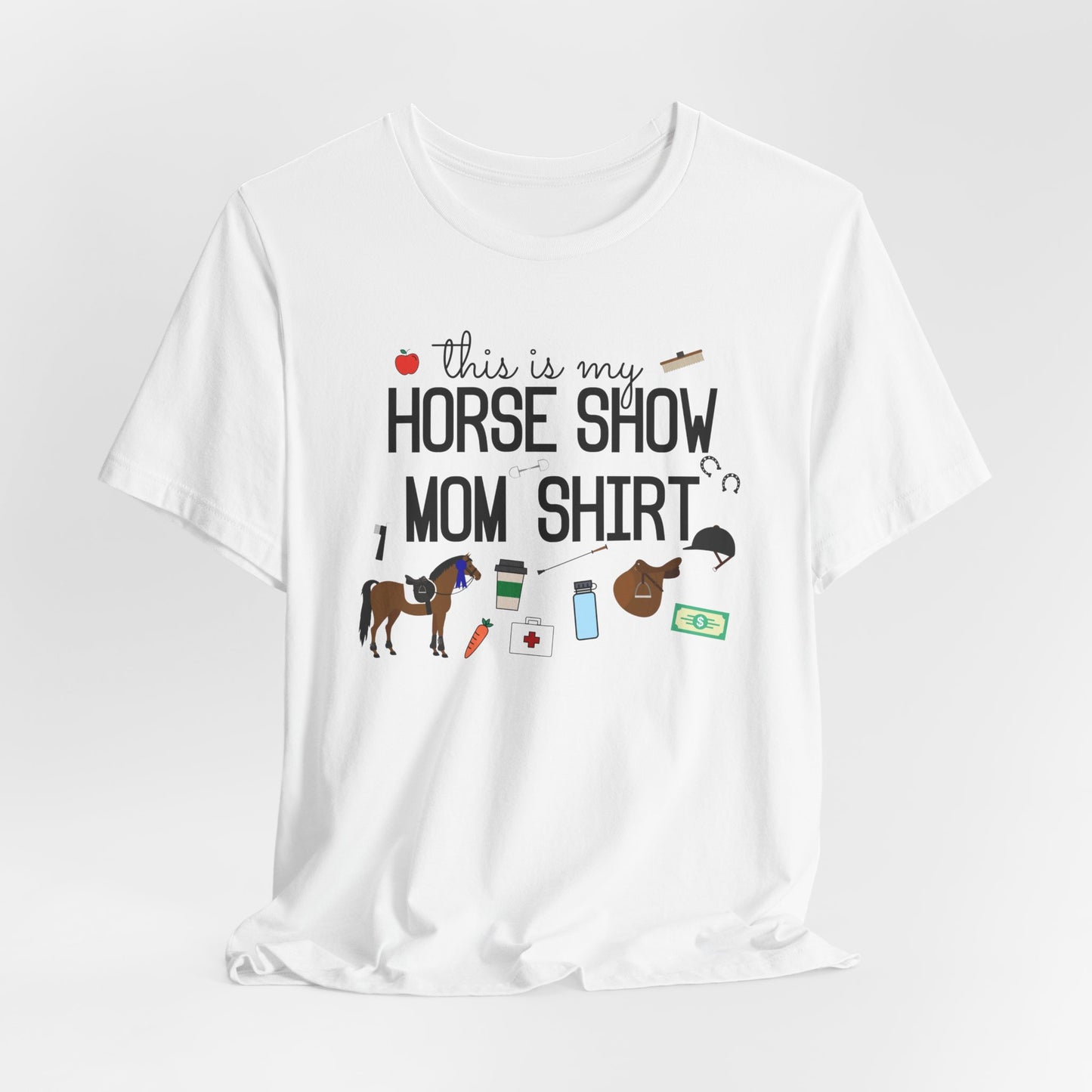 This is My Horse Show Mom Shirt