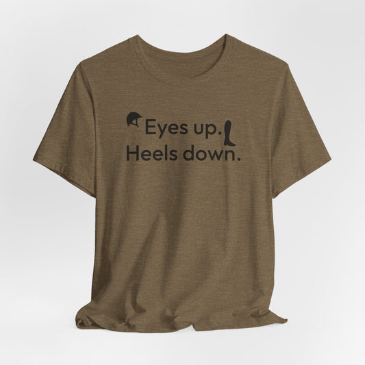 Eyes Up Heels Down Equestrian Shirt (Adult)