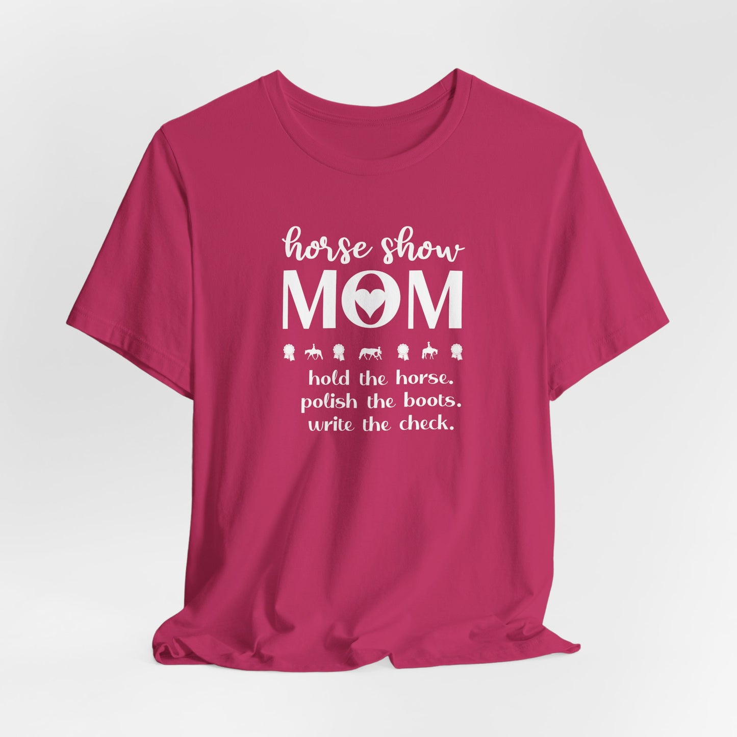 Horse Show Mom Shirt (Adult)