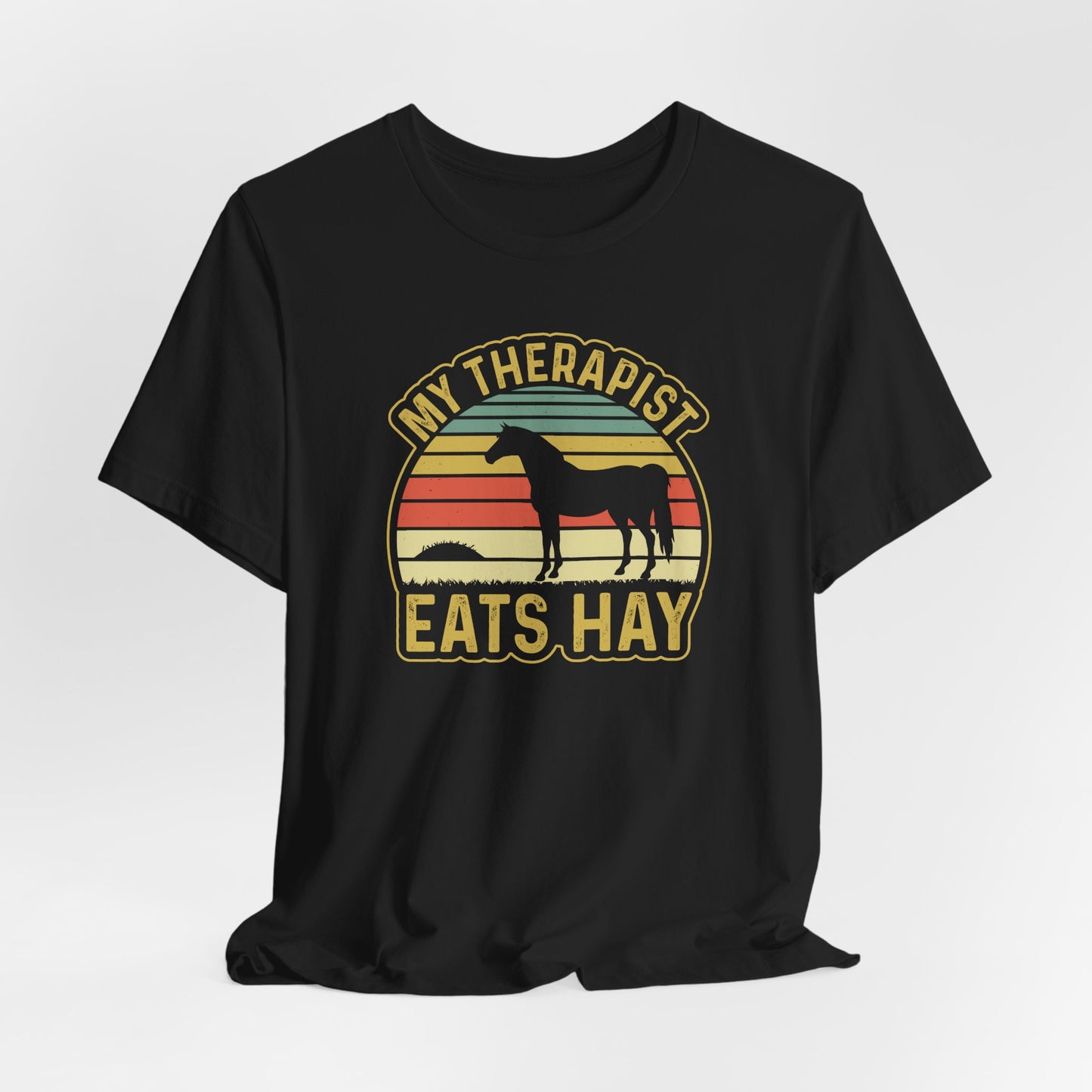 My Therapist Eats Hay Horse Shirt (Adult)