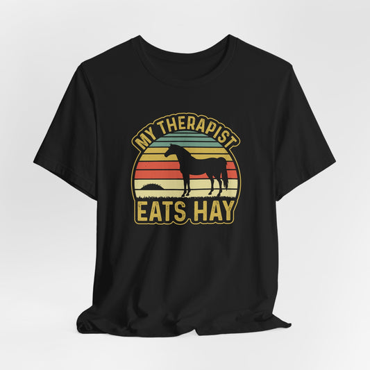 My Therapist Eats Hay Horse Shirt (Adult)