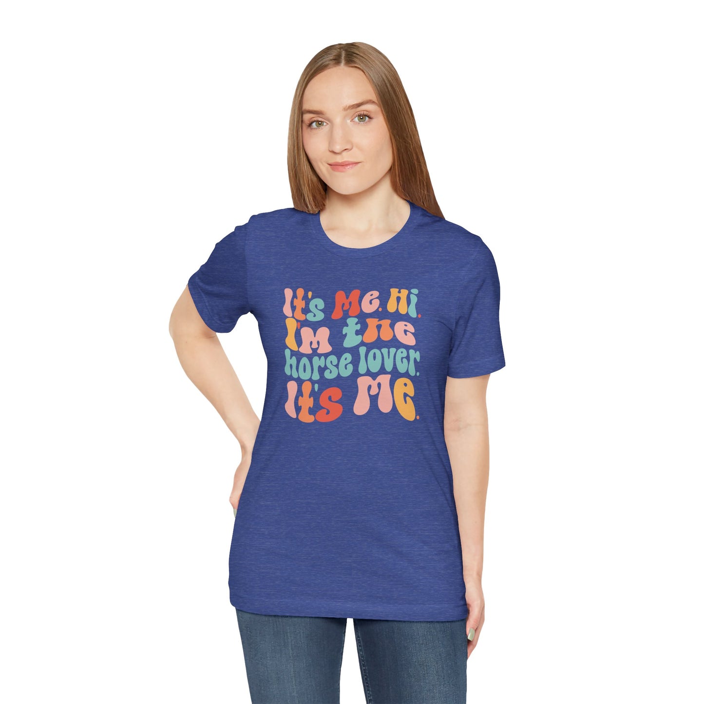 It's Me Hi I'm the HORSE LOVER Shirt (Adult)