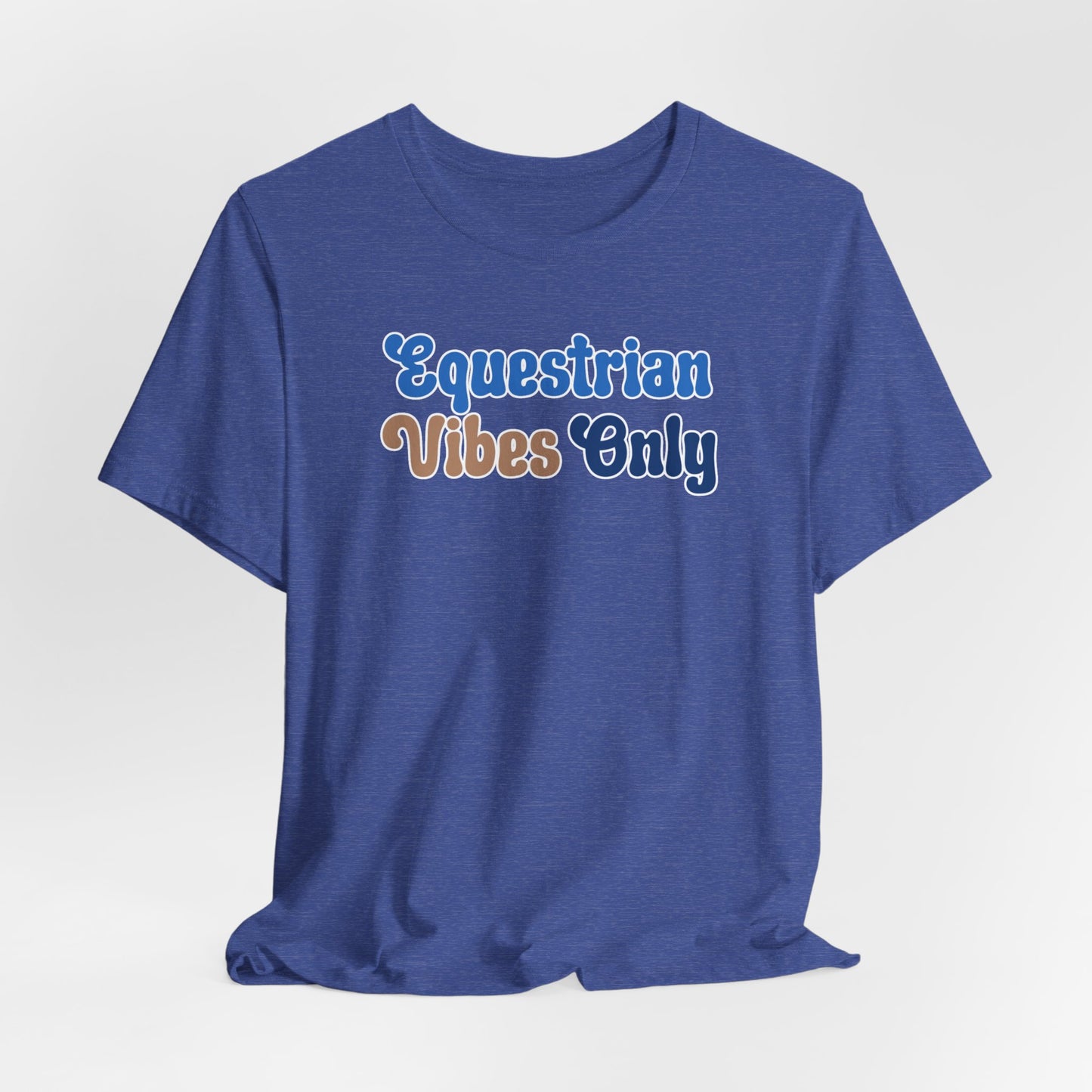 Equestrian Vibes Only Shirt (Adult)