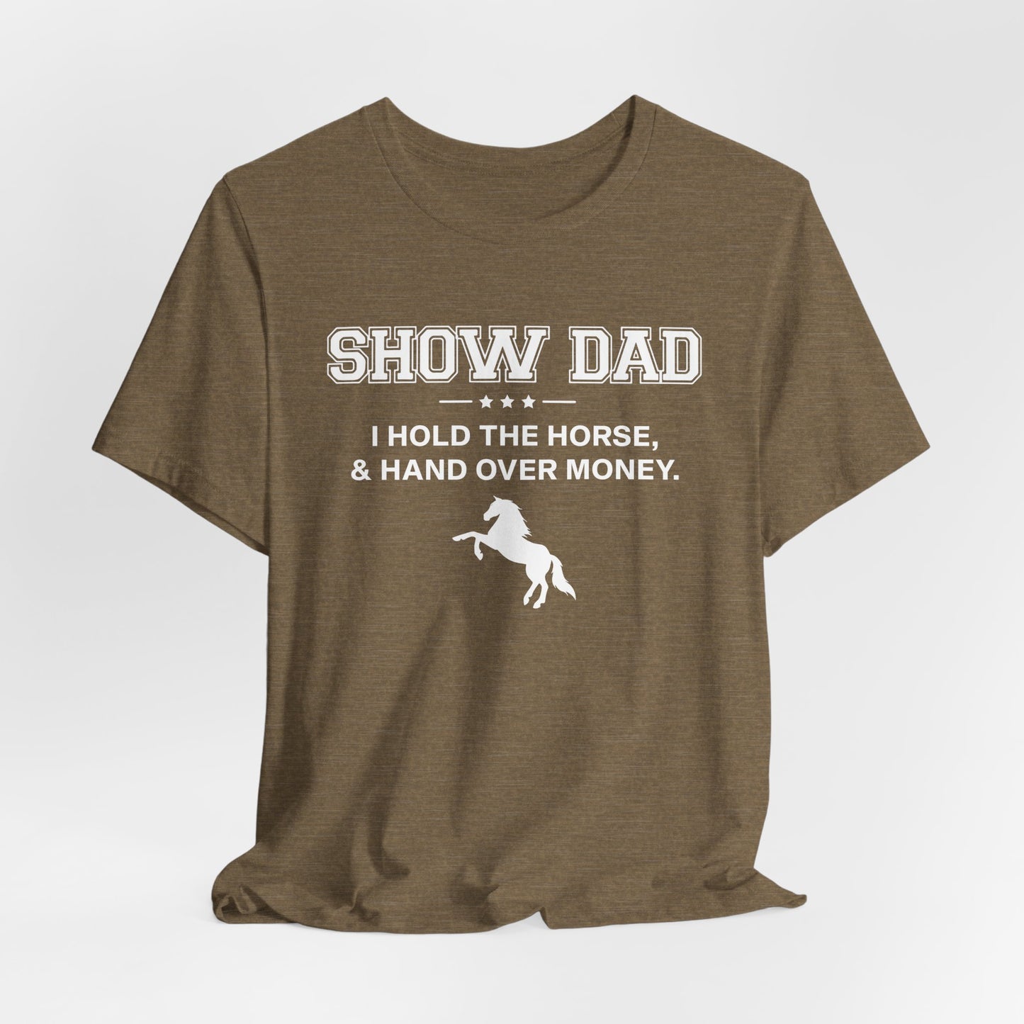 Horse Show Dad Hold Horse Hand Over Money Shirt